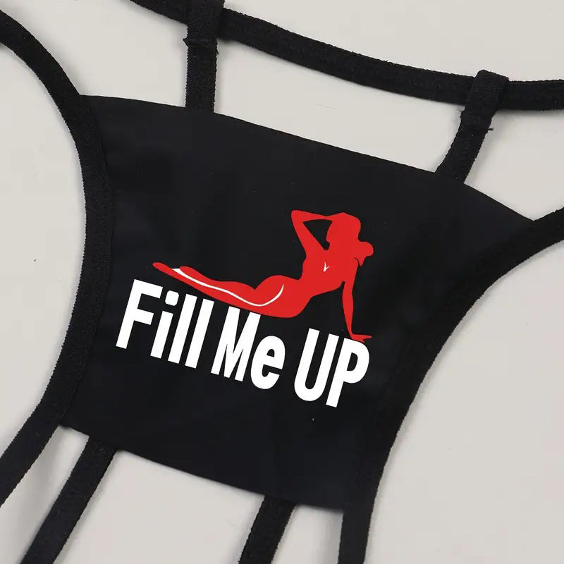 "FILL ME UP" PANTIES